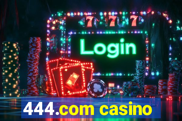 444.com casino